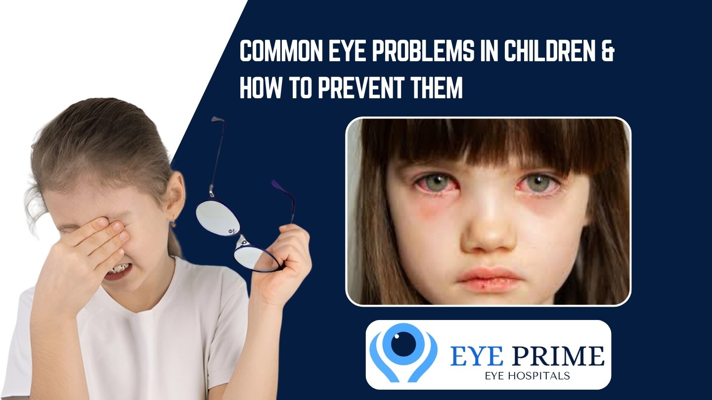 Eye Problems in Children & How They’re Treated